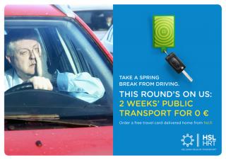 HSL Helsinki Region Transport: HSL. TAKE A SPRING BREAK FROM DRIVING.